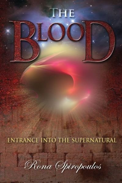 Cover for Rona Spiropoulos · The Blood: Entrance into the Supernatural (Paperback Book) (2021)