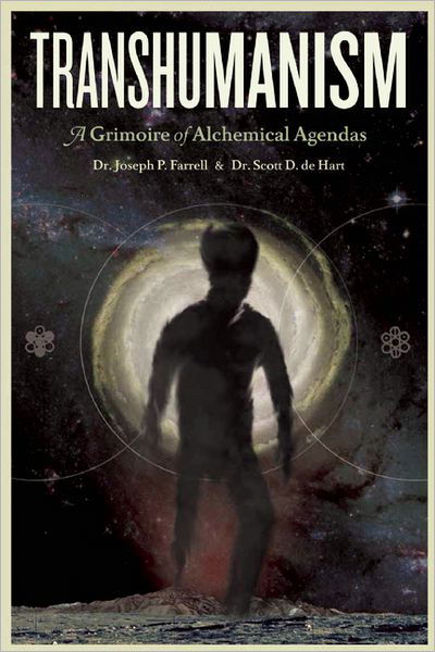Transhumanism: A Grimoire of Alchemical Agendas - Joseph P. Farrell - Kirjat - Feral House,U.S. - 9781936239443 - torstai 15. marraskuuta 2012