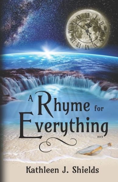 A Rhyme for Everything - Kathleen J Shields - Kirjat - Erin Go Bragh Publishing - 9781941345443 - keskiviikko 23. lokakuuta 2019