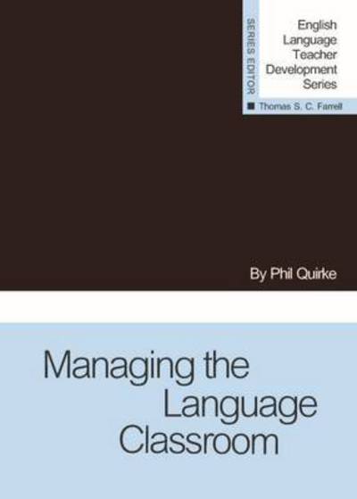 Cover for Phil Quirke · Managing the Language Classroom - English Language Teacher Development Series (Paperback Book) (2015)