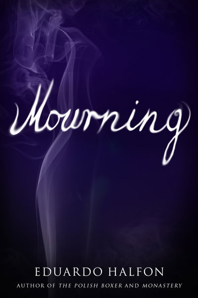 Cover for Eduardo Halfon · Mourning (Paperback Book) (2018)