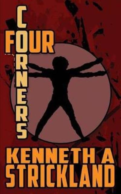 Cover for Kenneth A Strickland · Four Corners (Paperback Book) (2017)