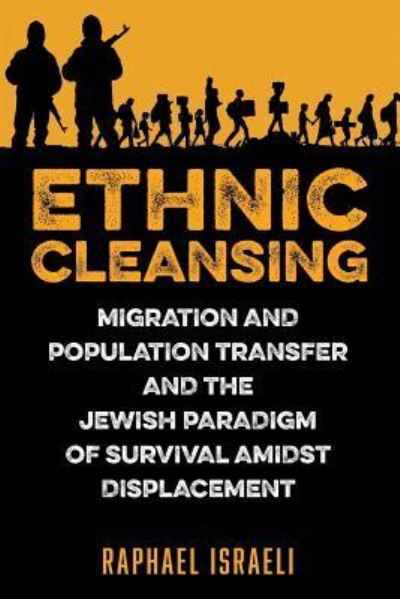 Ethnic Cleansing - Raphael Israeli - Books - Strategic Book Publishing & Rights Agenc - 9781950015443 - April 4, 2019