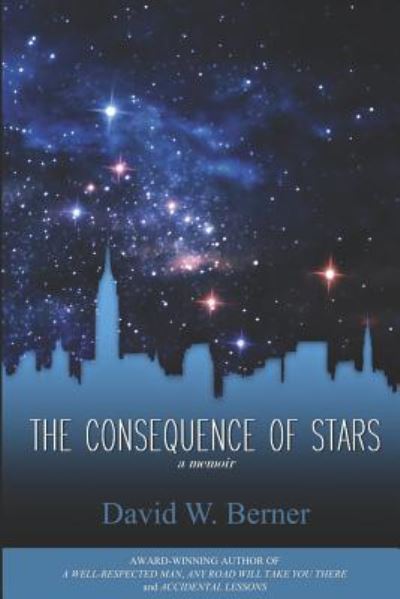 Cover for David W Berner · The Consequence of Stars (Paperback Book) (2019)