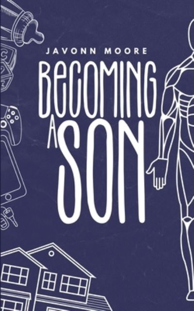 Cover for Javonn Moore · Becoming a Son (Book) (2023)