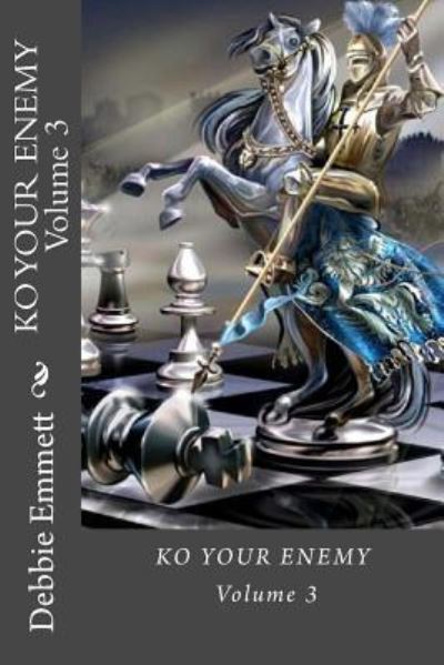 Cover for Mrs Debbie Joy Emmett Pastor · Ko Your Enemy Volume 3 (Paperback Book) (2017)