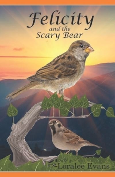 Cover for Loralee Evans · Felicity and the Scary Bear (Paperback Book) (2017)