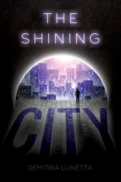 Cover for Demitria Lunetta · Shining City (Malcolm Walker, Book 2) (Book) (2023)