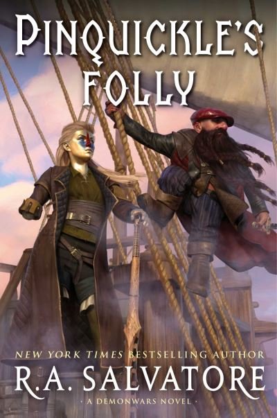 Cover for R. A. Salvatore · Pinquickle's Folly: The Buccaneers - DemonWars: The Buccaneers (Inbunden Bok) (2024)