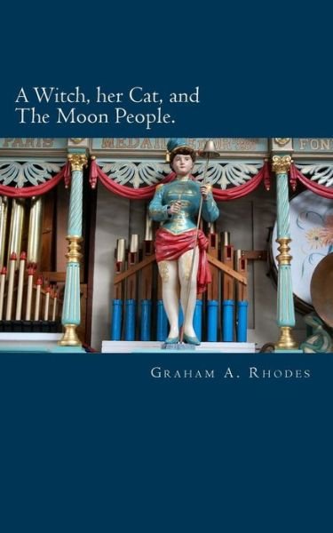 Cover for Graham a Rhodes · A Witch, her Cat, and The Moon People (Pocketbok) (2018)