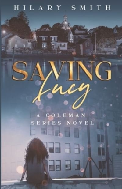 Hilary Louise Smith · Saving Lucy (Paperback Book) (2018)