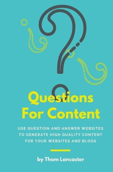 Cover for Thom Lancaster · Questions for Content (Paperback Book) (2018)
