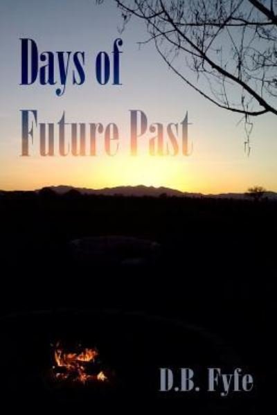 Cover for D B Fyfe · Days of Future Past (Paperback Bog) (2018)