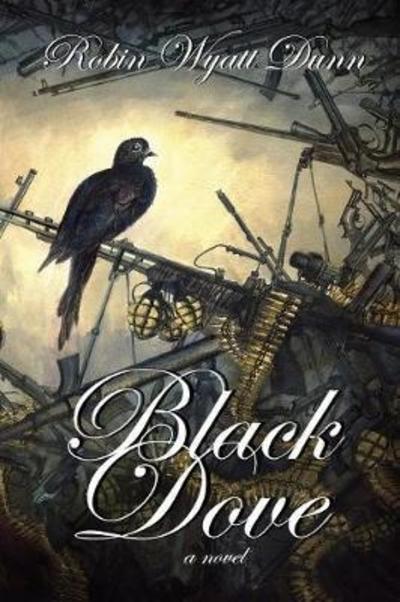 Cover for Robin Wyatt Dunn · Black Dove (Paperback Book) (2017)