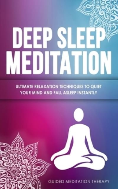 Cover for Guided Meditation Therapy · Deep Sleep Meditation (Paperback Book) (2019)