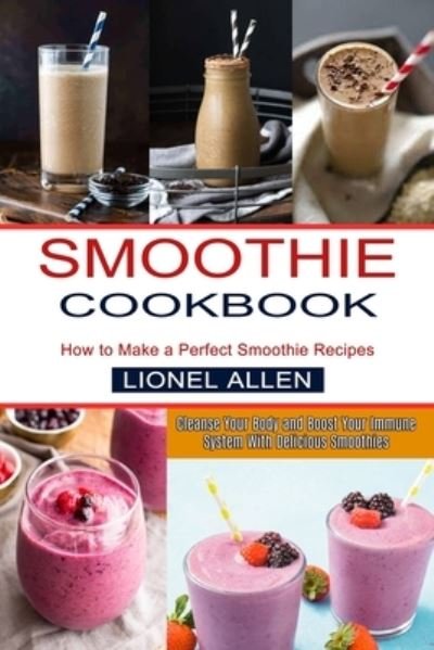 Cover for Lionel Allen · Smoothie Cookbook (Paperback Book) (2021)