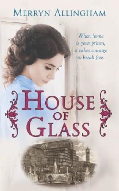 Cover for Merryn Allingham · House of Glass: A Time Travel Mystery Romance (Taschenbuch) (2018)
