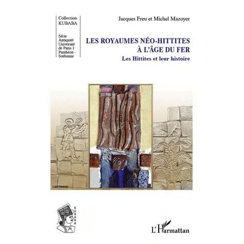 Cover for Jacques Freu · Les royaumes néo-hittites à l'âge du fer (Paperback Book) (2021)