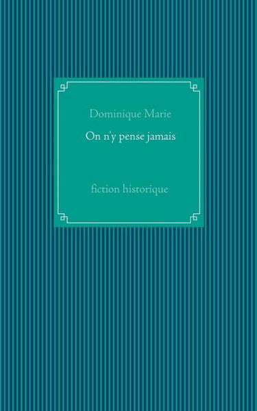 Cover for Marie · On n'y pense jamais (Bok) (2015)