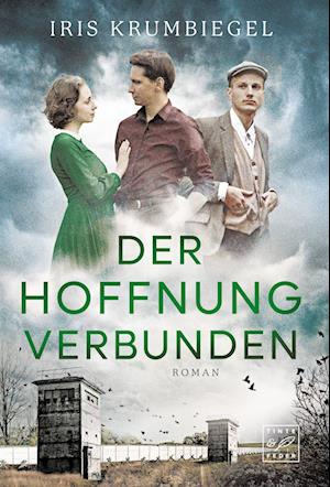 Der Hoffnung verbunden - Iris Krumbiegel - Books - Tinte & Feder - 9782496716443 - July 23, 2024