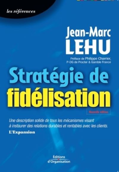 Cover for Jean-Marc Lehu · Strategie de fidelisation (Paperback Book) (2009)