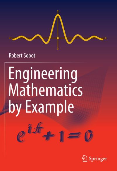 Cover for Robert Sobot · Engineering Mathematics by Example (Hardcover Book) [1st ed. 2021 edition] (2022)