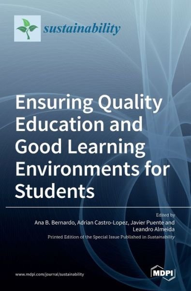 Ensuring Quality Education and Good Learning Environments for Students - Ana B. Bernardo - Books - Mdpi AG - 9783036524443 - November 19, 2021