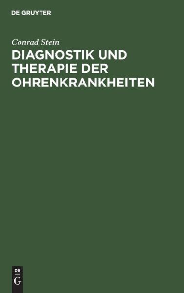 Cover for Konrad Stein · Diagnostik und Therapie der Ohrenkrankheiten (Book) (1922)