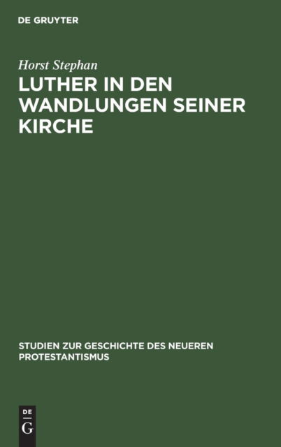 Cover for Horst Stephan · Luther in Den Wandlungen Seiner Kirche (Book) (1907)