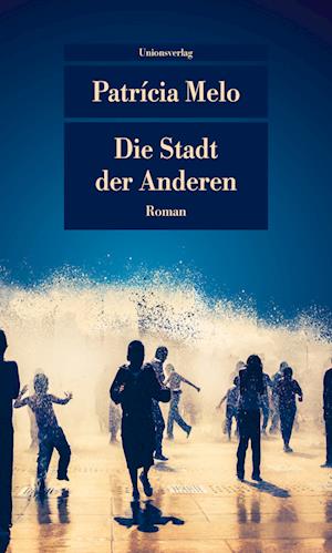 Cover for Patrícia Melo · Die Stadt der Anderen (Book) (2025)