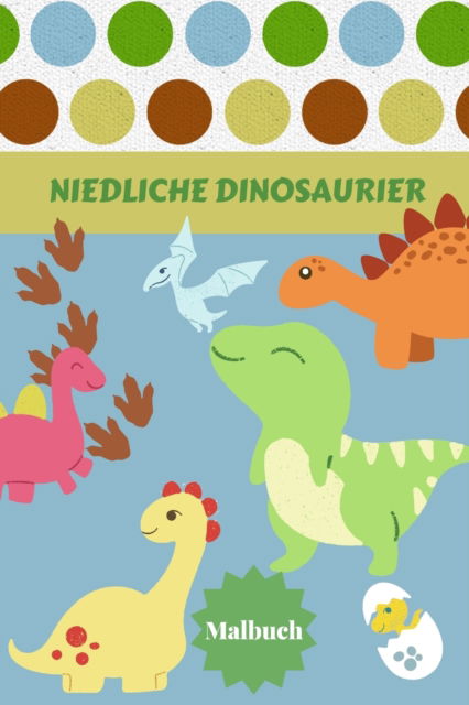 Cover for Alissia T Press · Niedliche Dinosaurier Malbuch (Paperback Book) (2021)