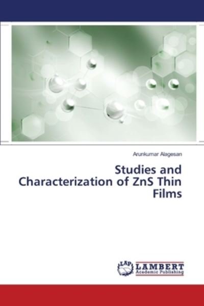Cover for Arunkumar Alagesan · Studies and Characterization of ZnS Thin Films (Paperback Book) (2017)
