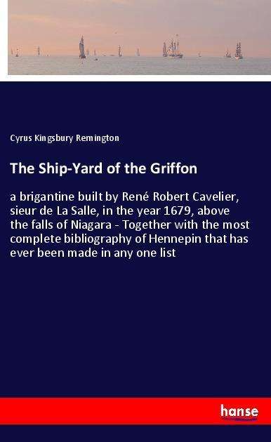 Cover for Remington · The Ship-Yard of the Griffon (Book)