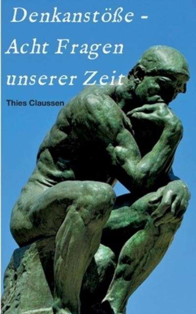 Cover for Claussen · Denkanstöße - Acht Fragen unse (N/A) (2021)