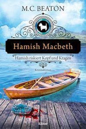 Cover for M. C. Beaton · Hamish Macbeth riskiert Kopf und Kragen (Paperback Bog) (2022)