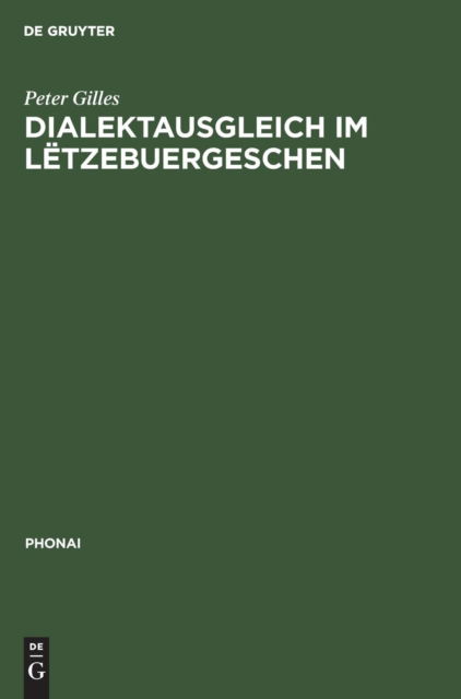 Cover for Peter Gilles · Dialektausgleich im Le?tzebuergeschen (Book) (1999)