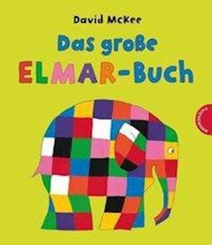 Das große Elmar-Buch - McKee - Kirjat -  - 9783522458443 - 