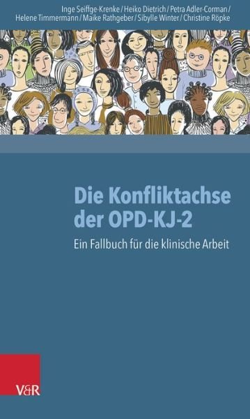 Die Konfliktachse der OPD-KJ-2 - Christine Röpke - Boeken - Vandenhoeck & Ruprecht - 9783525402443 - 7 november 2016