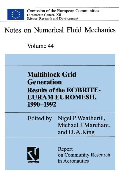 Cover for Nigel P. Weatherrill · Multiblock Grid Generation: Results of the EC/BRITE-EURAM Project EUROMESH, 1990-1992 - Notes on Numerical Fluid Mechanics and Multidisciplinary Design (Paperback Book) [1993 edition] (1993)