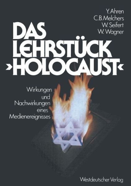 Cover for Yizhak Ahren · Das Lehrstuck &quot;holocaust&quot;: Zur Wirkungspsychologie Eines Medienereignisses (Pocketbok) [1982 edition] (1982)