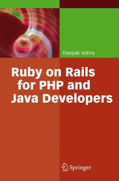 Ruby on Rails for PHP and Java Developers - Deepak Vohra - Livros - Springer-Verlag Berlin and Heidelberg Gm - 9783540731443 - 1 de agosto de 2007