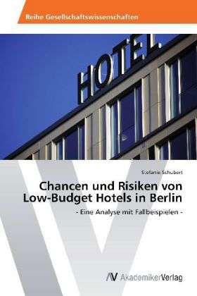 Chancen und Risiken von Low-Bu - Schubert - Bøker -  - 9783639422443 - 4. juni 2012