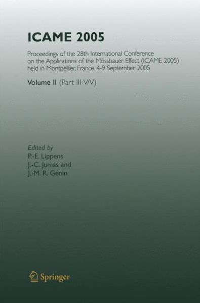 Cover for P -e Lippens · ICAME 2005: Proceedings of the 28th International Conference on the Applications of the Moessbauer Effect (ICAME 2005) held in Montpellier, France, 4-9 September 2005, Volume II ( Part III-V/V) (Paperback Bog) [2007 edition] (2014)