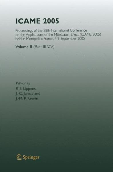 Cover for P -e Lippens · ICAME 2005: Proceedings of the 28th International Conference on the Applications of the Moessbauer Effect (ICAME 2005) held in Montpellier, France, 4-9 September 2005, Volume II ( Part III-V/V) (Pocketbok) [2007 edition] (2014)