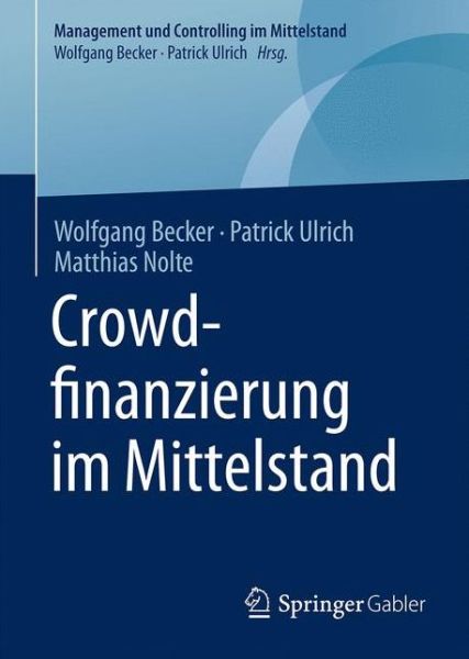 Cover for Wolfgang Becker · Crowdfinanzierung im Mittelstand - Management und Controlling im Mittelstand (Hardcover Book) (2025)