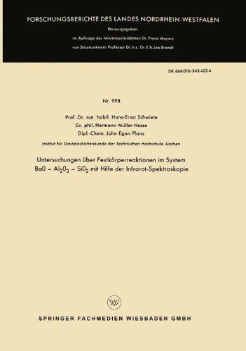 Cover for Hans-Ernst Schwiete · Untersuchungen UEber Festkoerperreaktionen Im System Bao -- Al2o3 -- Sio2 Mit Hilfe Der Infrarot-Spektroskopie - Forschungsberichte Des Landes Nordrhein-Westfalen (Taschenbuch) [1961 edition] (1961)