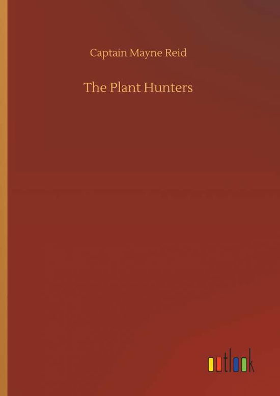 Cover for Reid · The Plant Hunters (Bok) (2018)