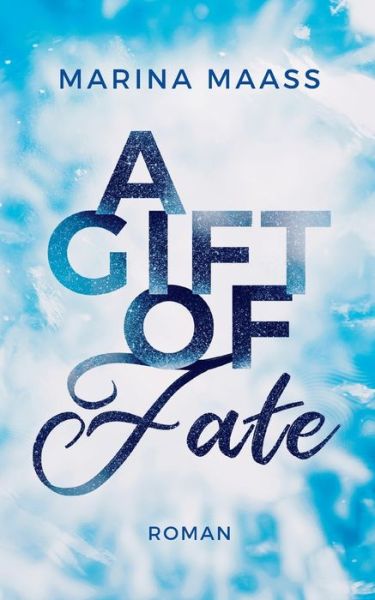 Cover for Marina Maass · A Gift of Fate (Paperback Book) (2021)