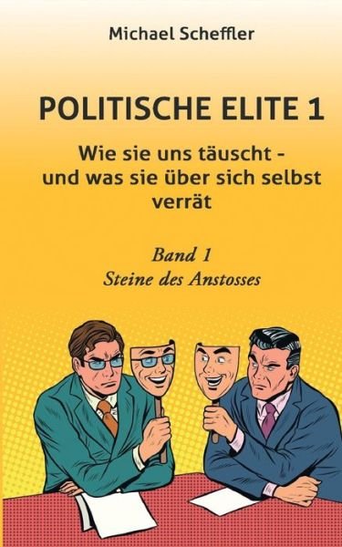 Politische Elite 1 - Scheffler - Livros -  - 9783743963443 - 6 de outubro de 2017