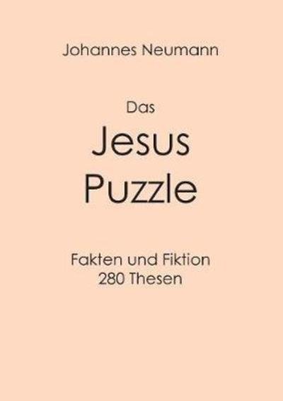 Das Jesus Puzzle - Neumann - Bøger -  - 9783746087443 - 2. marts 2018